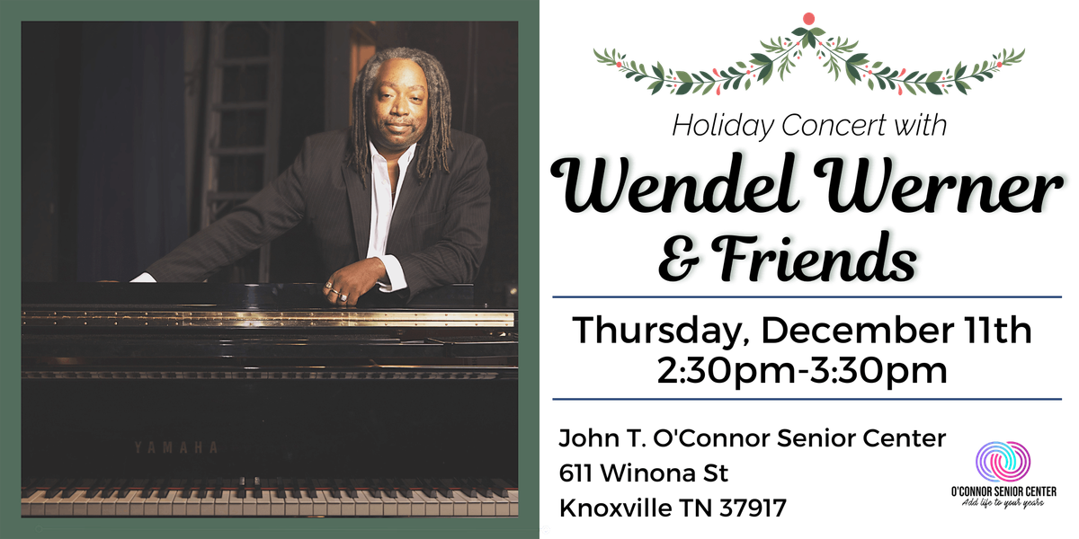 Music for Seniors Free Daytime Concert w\/ Wendel Werner & Friends