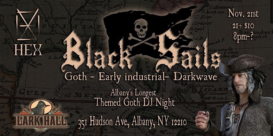 Hex  Presents Black Sails Goth Night