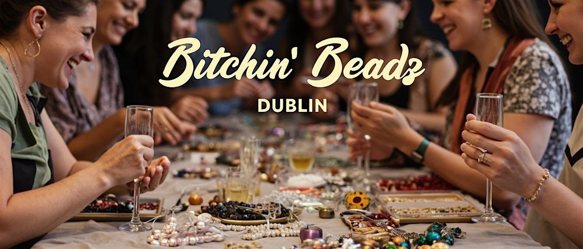 Bitchin\u2019 Beadz Dublin