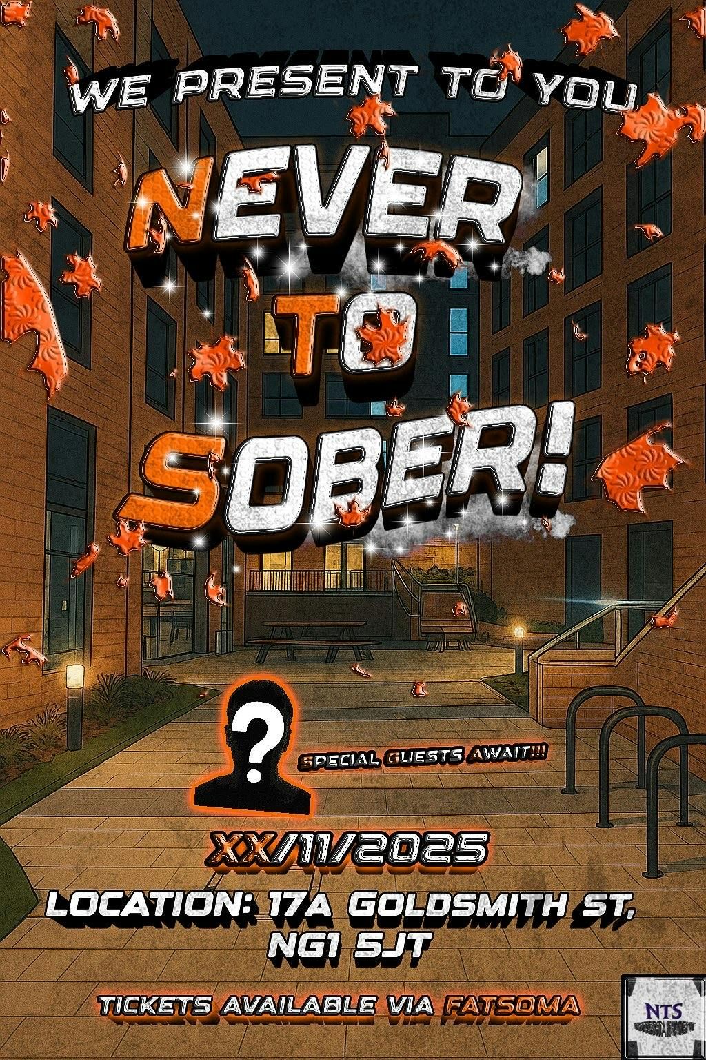 NEVER TO SOBER (2 SPECIAL GUEST\ud83d\udc40\ud83d\udd25)- NOTTINGHAM 
