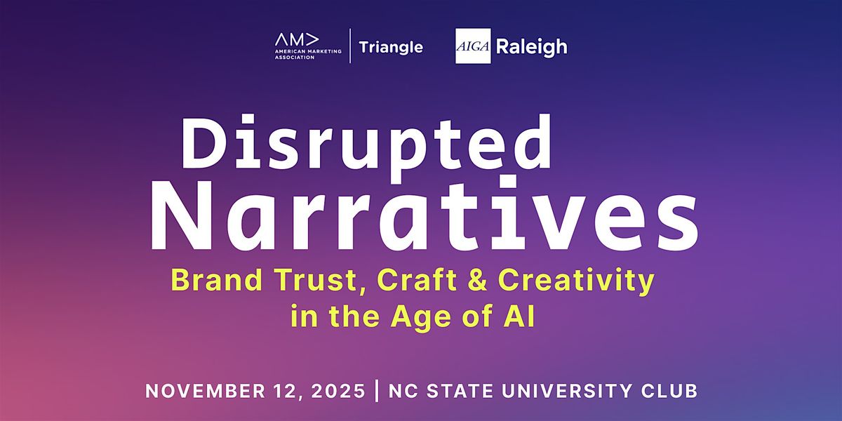 Disrupted Narratives \u2014 Brand Trust, Craft, and Creativity in the Age of AI