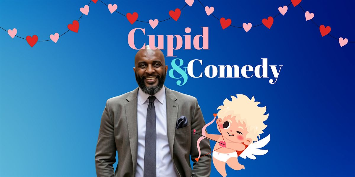 Cupid & Comedy: A Hilarious Valentine\u2019s Celebration