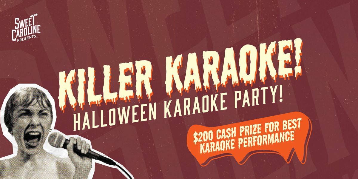 Killer Karaoke \u2013 Halloween Party at Sweet Caroline Wynwood!
