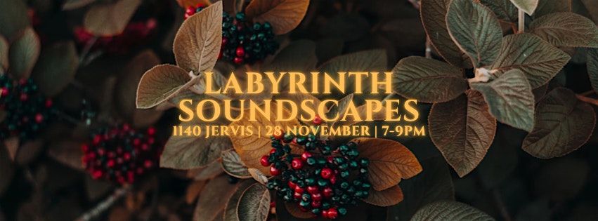 Friday Night Labyrinth Soundscapes