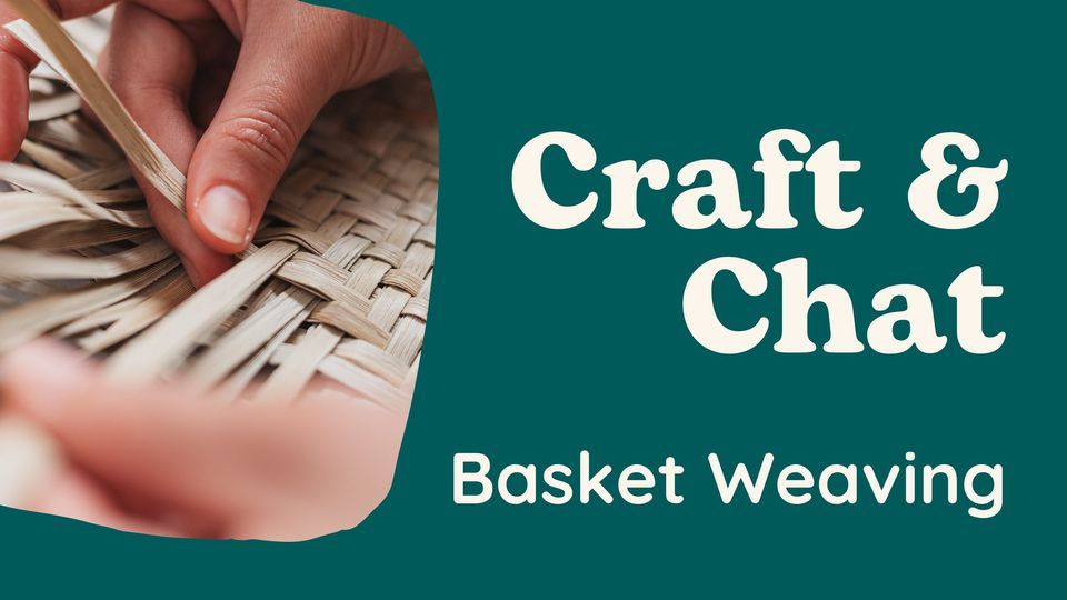 Craft & Chat Basket Weaving Indianola Public Library July 28, 2022