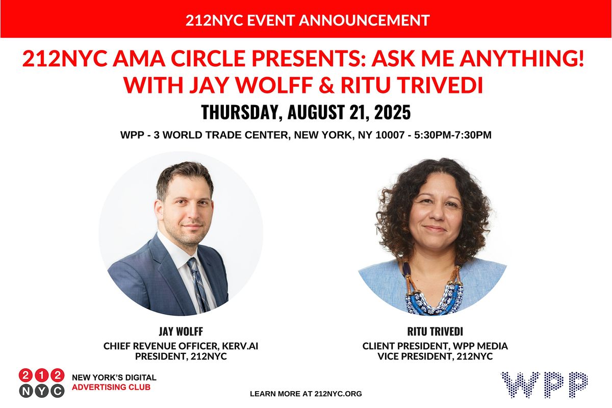 212NYC AMA CIRCLE PRESENTS: ASK ME ANYTHING! WITH JAY WOLFF & RITU TRIVEDI