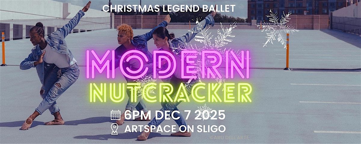 Modern Nutcracker Ballet - Christmas Legend