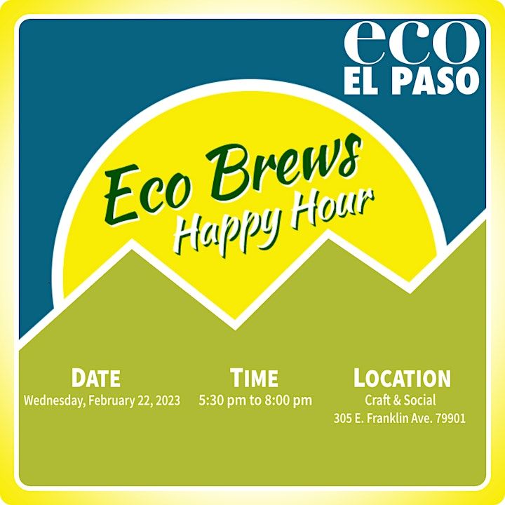 Eco Brews Happy Hour by Eco El Paso February 2023 Craft and Social