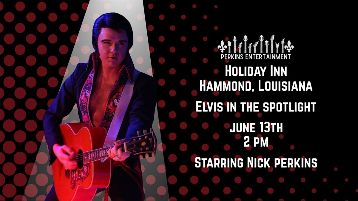 Elvis in the Spotlight: Starring World Champion Nick Perkins
