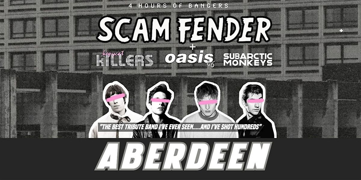 Scam Fender Tribute -  Aberdeen Beach Ballroom - 7th March 2026