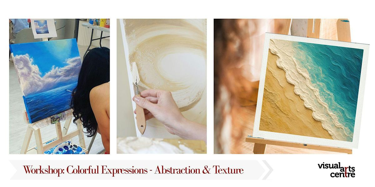 Colourful Expressions - Abstraction & Texture Workshop