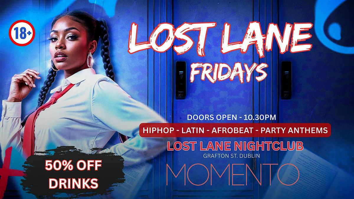 Momento @ Lost Lane Fridays - 50% Off All Drinks