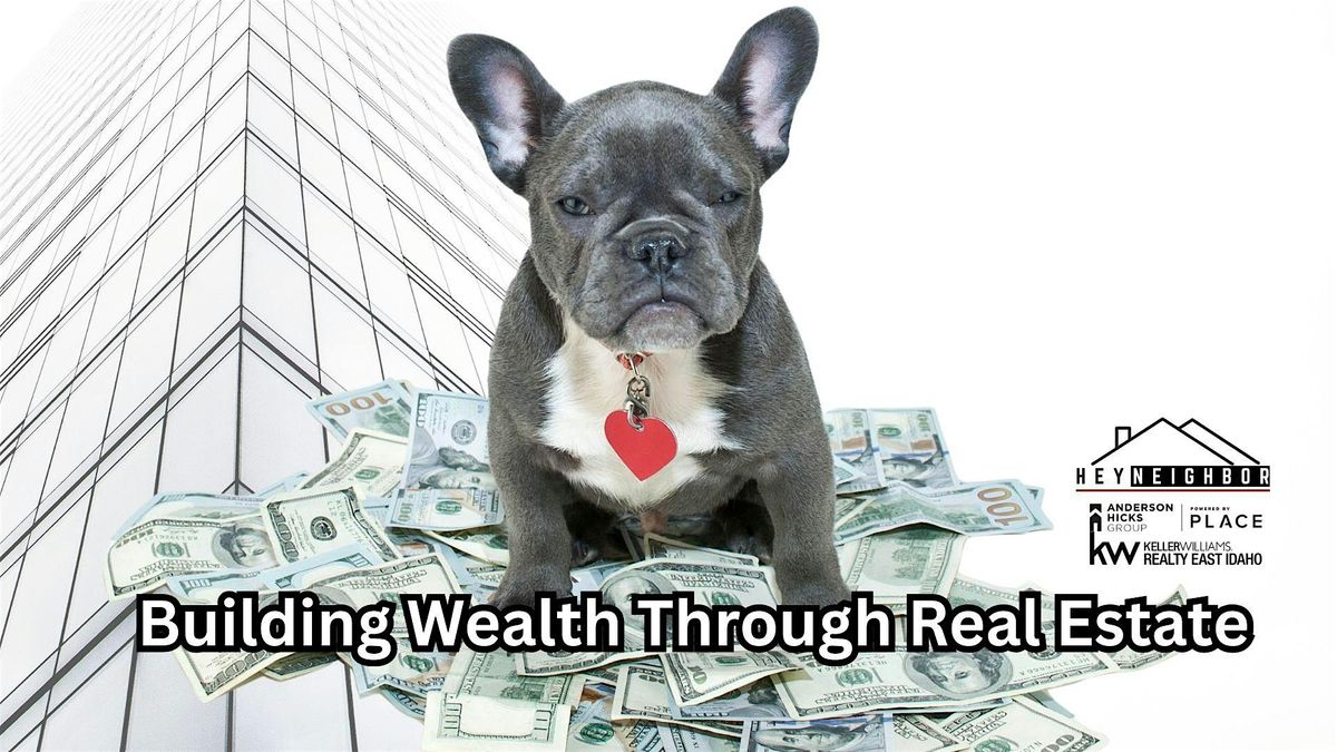 Building Wealth Through Real Estate