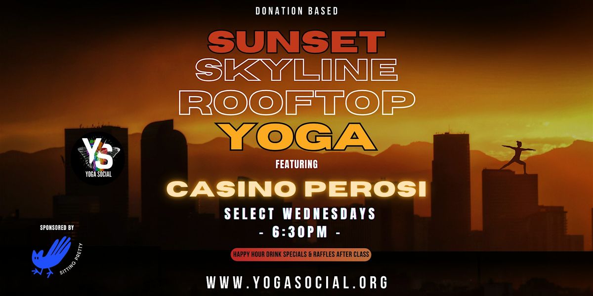 Sunset Skyline Rooftop Yoga with live music by Casino Perosi