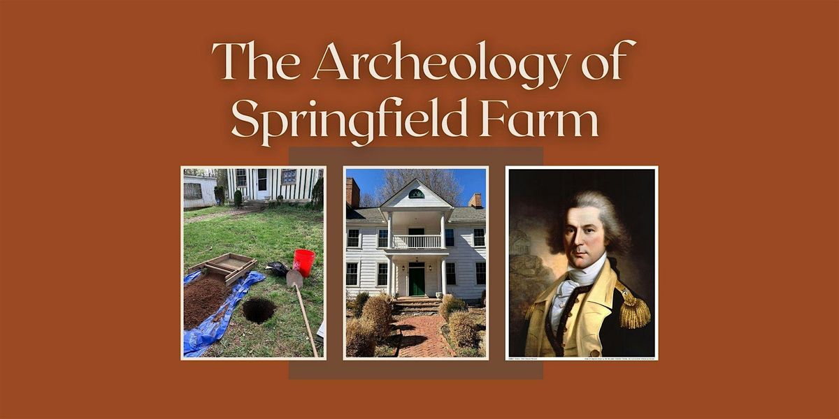 Culture & Cocktails: The Archeology of Springfield Farm