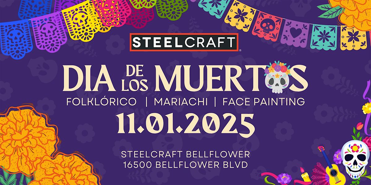 D\u00eda de los Muertos at SteelCraft Bellflower