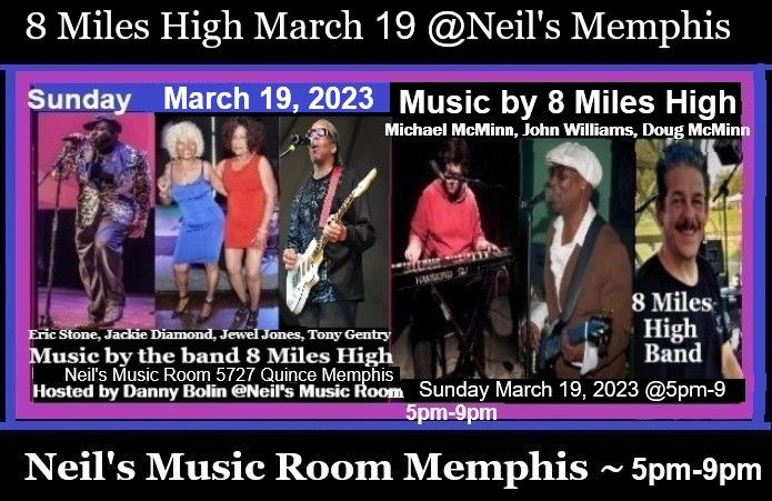 8 Miles High Sunday Mar 19, 2023 @Neils 5pm-9pm at Neil's Music Room ...