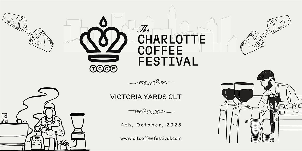 The Charlotte Coffee Festival Oct 4th, 2025