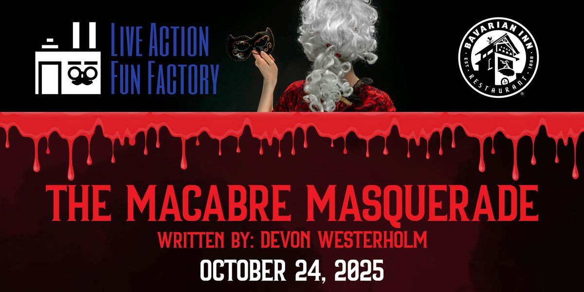 Bavarian Inn Restaurant presents: The Macabre Masquerade October 24, 2025