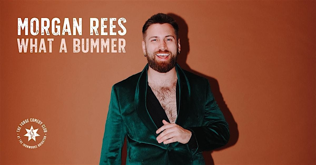 Morgan Rees: What A Bummer