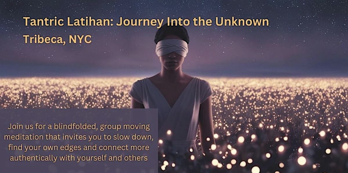 Latihan - A Blindfolded Moving Meditation - New York!