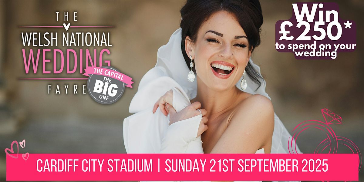 The Welsh National Wedding Fayre - The Capital!