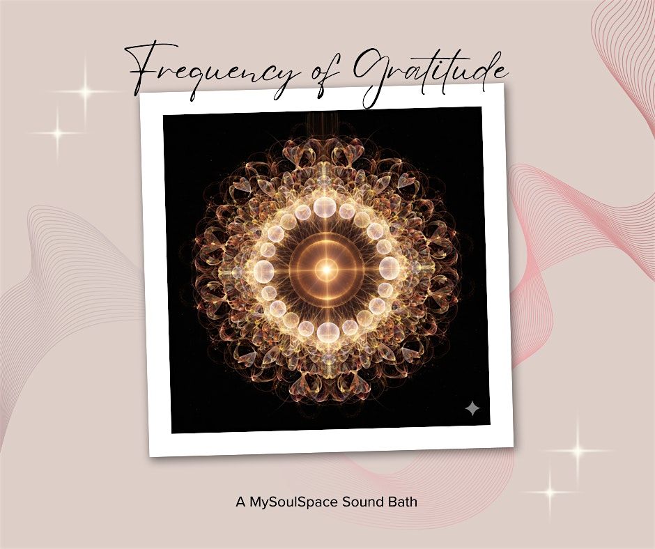 The Frequency of Gratitude Sound Bath
