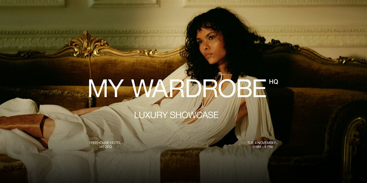 My Wardrobe HQ x Helen Wilson Luxury Showcase