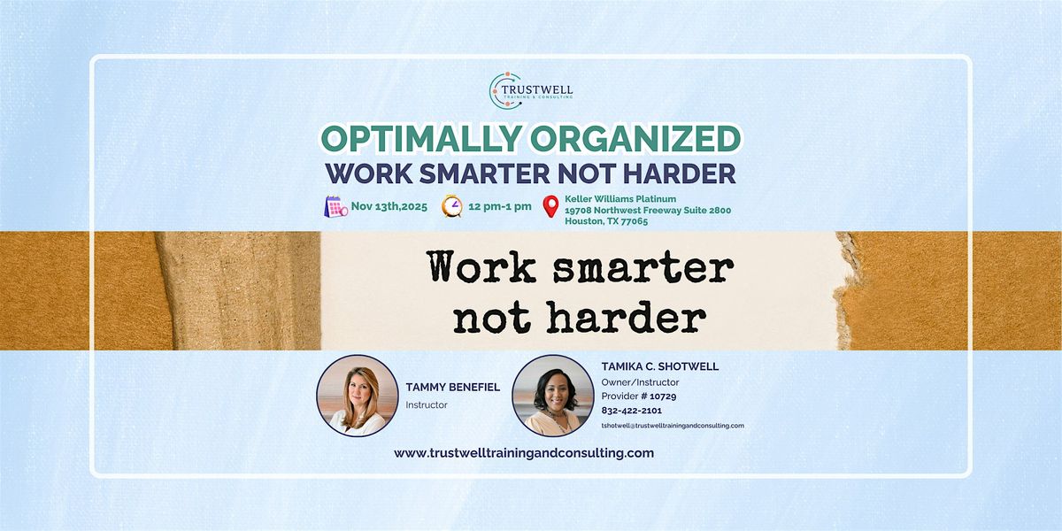 Optimally Organized: Work Smarter Not Harder