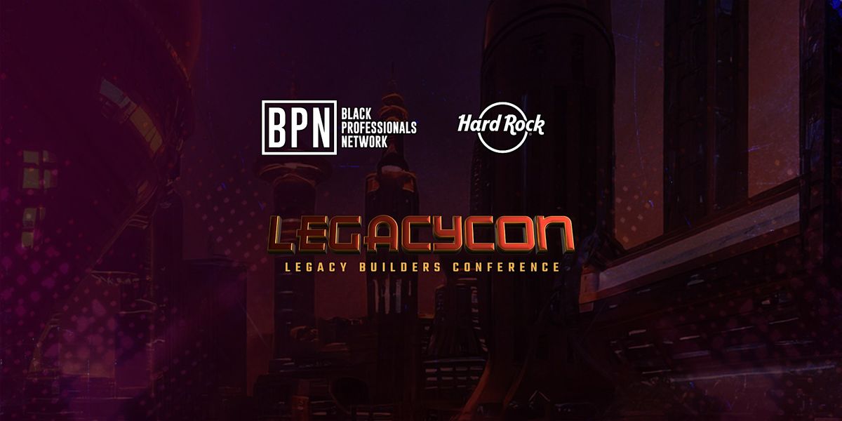 2025 LegacyCon: Black Professionals Summit
