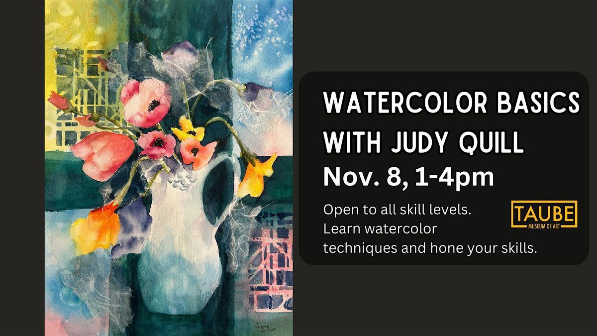 Watercolor Basics with Judy Quill