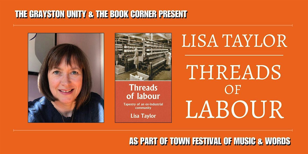 TOWN FESTIVAL: Lisa Taylor, Threads of Labour