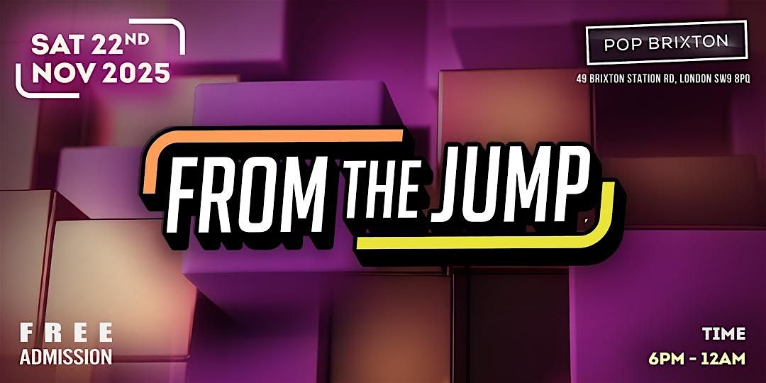 From The Jump Day Party @ Pop Brixton - R&B, Hip Hop, Dancehall & More!