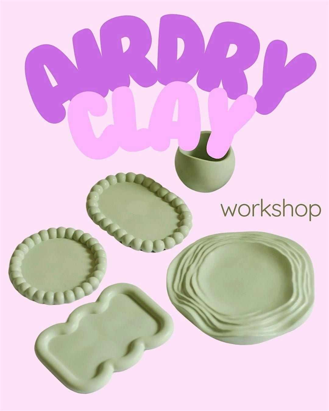 Air Dry Clay Workshop