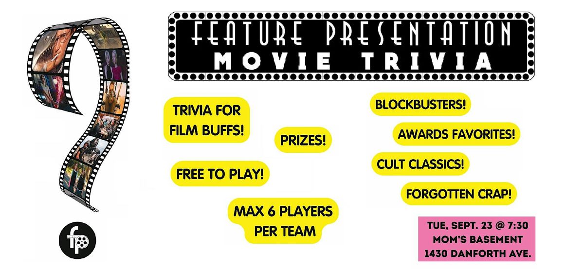 FEATURE PRESENTATION Movie Trivia