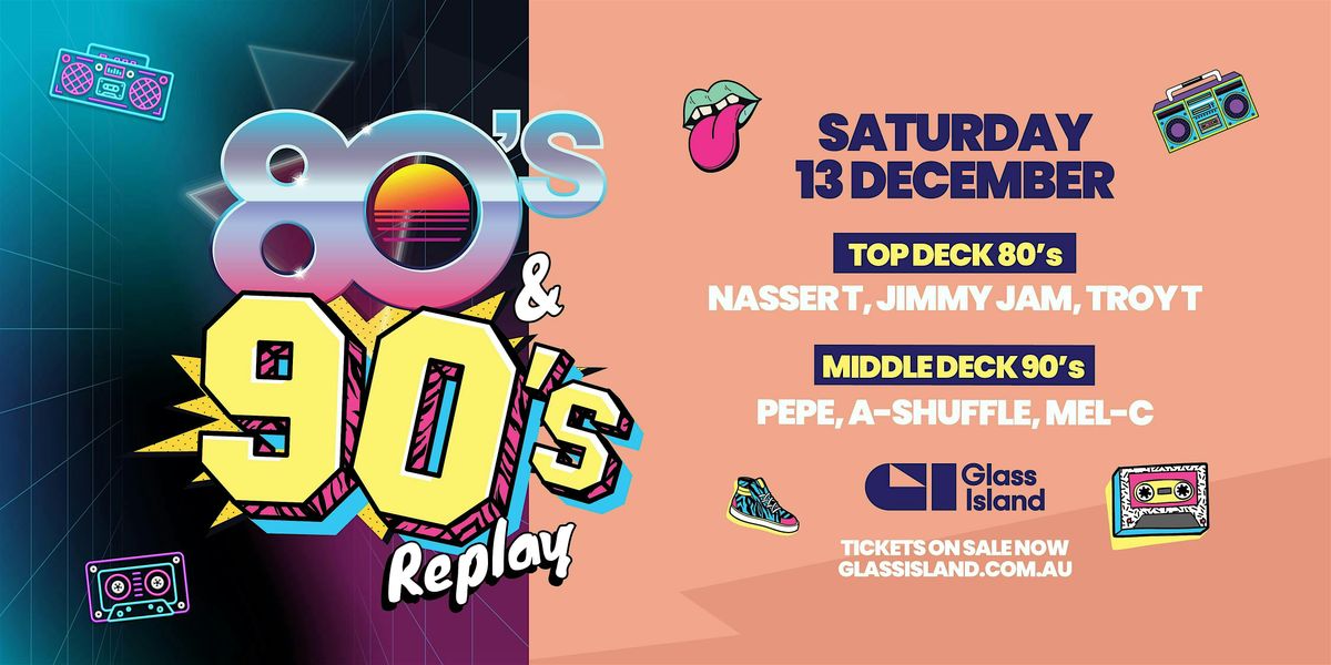 Glass Island - 80s & 90s REPLAY -  Sat 13 Dec 2025