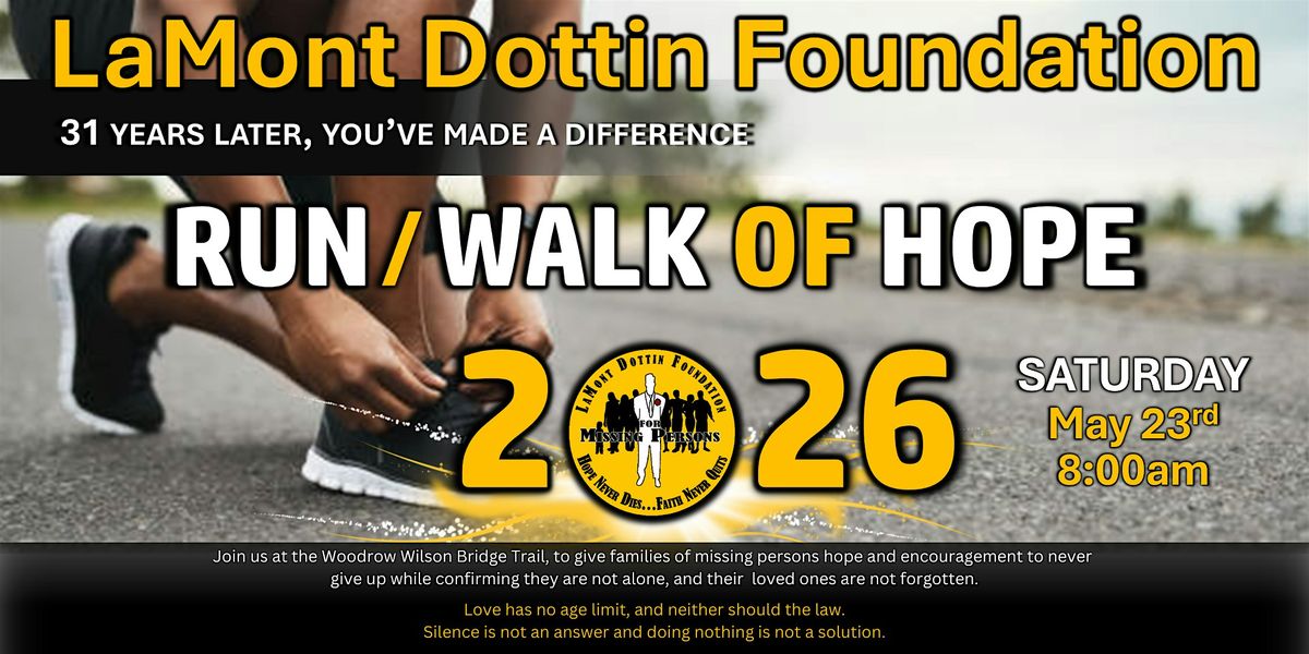 RUN\/WALK - OF - HOPE 2026  LaMont Dottin Foundation For Missing Persons