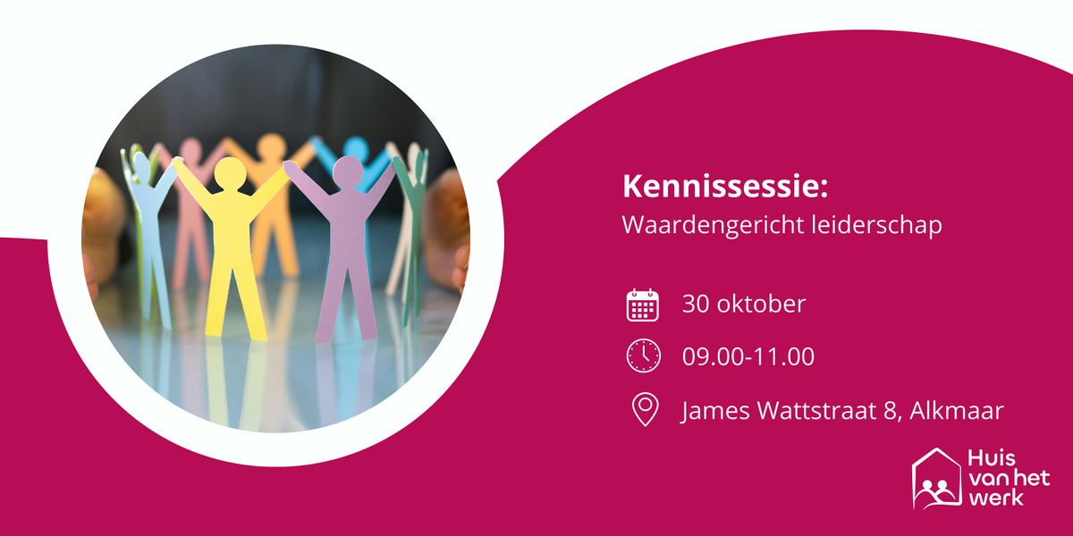 Kennissessie:Waardengericht leiderschap