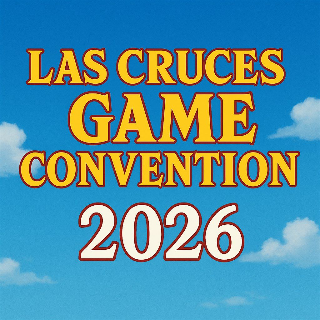 Las Cruces Game Convention 2026
