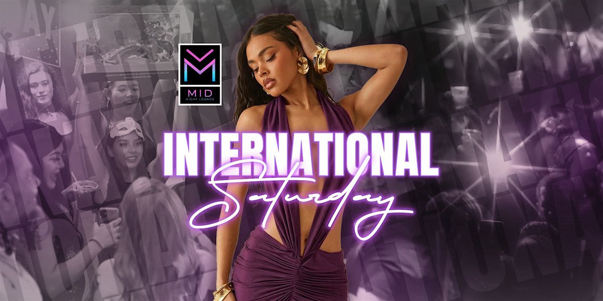 International Saturday | Orlando's #1 Saturday Night Affair