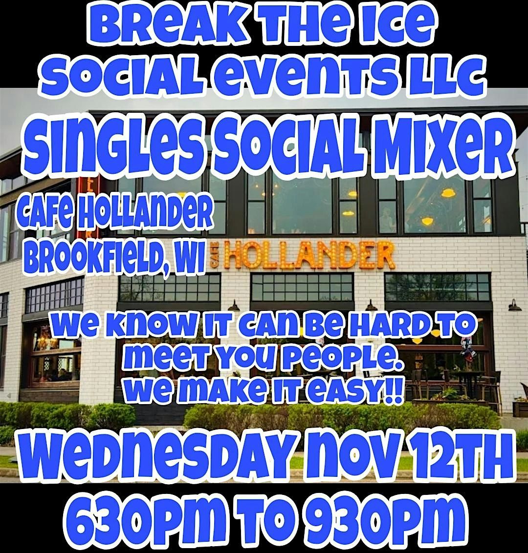 Singles Social Mixer Brookfield, WI Cafe Hollander