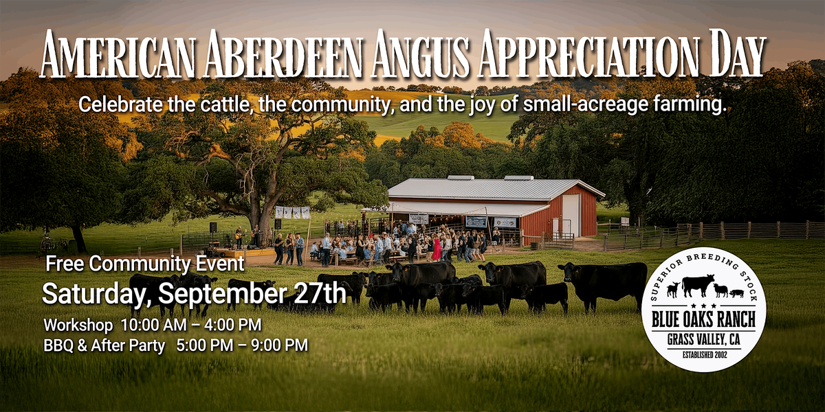 American Aberdeen Angus Appreciation Day \u2013 Blue Oaks Ranch