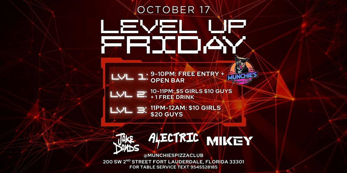 10\/17 LEVEL UP FRIDAYS @ MUNCHIE'S FORT LAUDERDALE