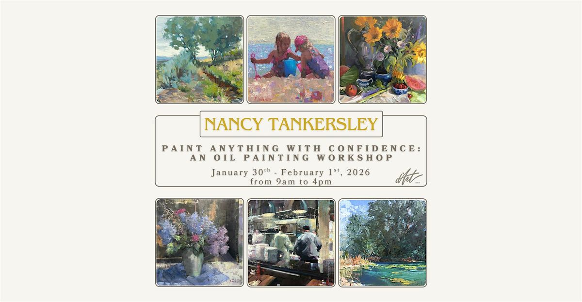 Paint Anything with Confidence, a Masterclass with Nancy Tankersley