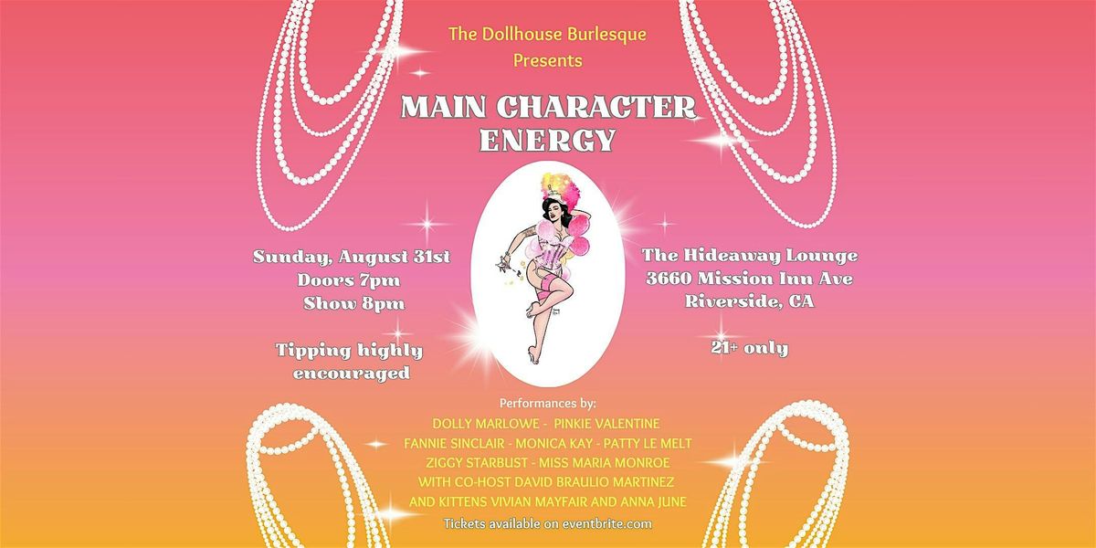 The Dollhouse Burlesque Presents: MAIN CHARACTER ENERGY