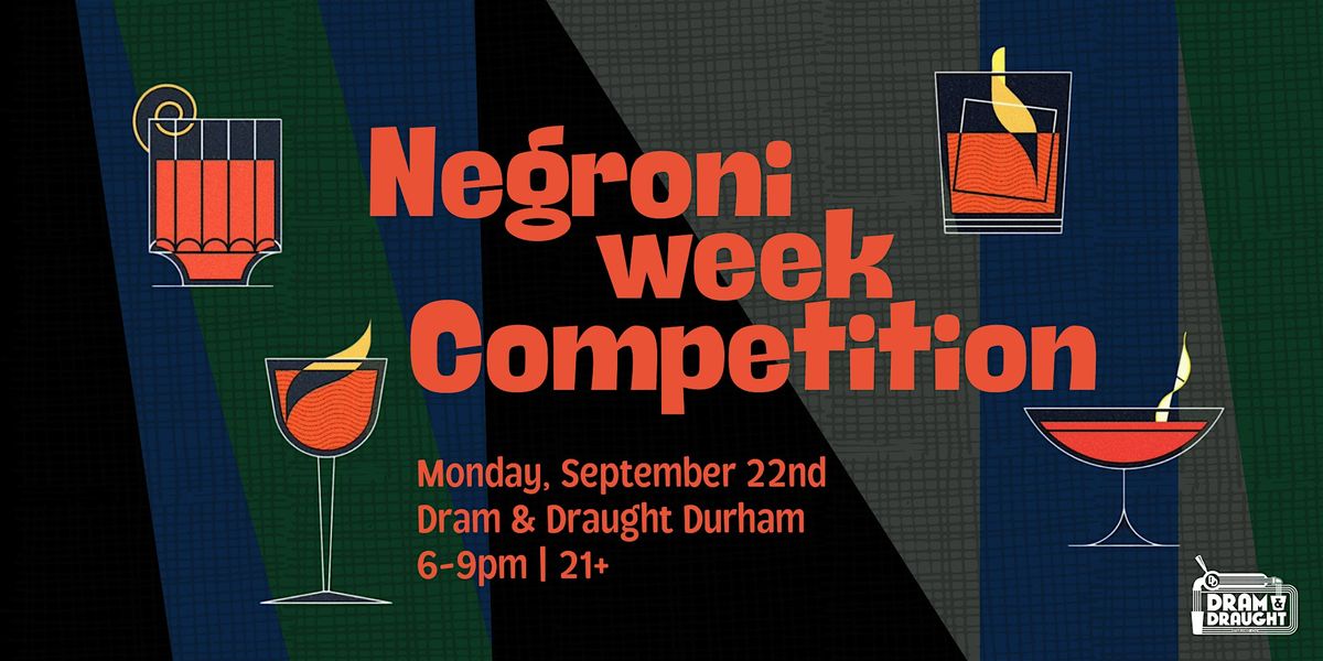 Negroni Week Competition - Dram & Draught Durham