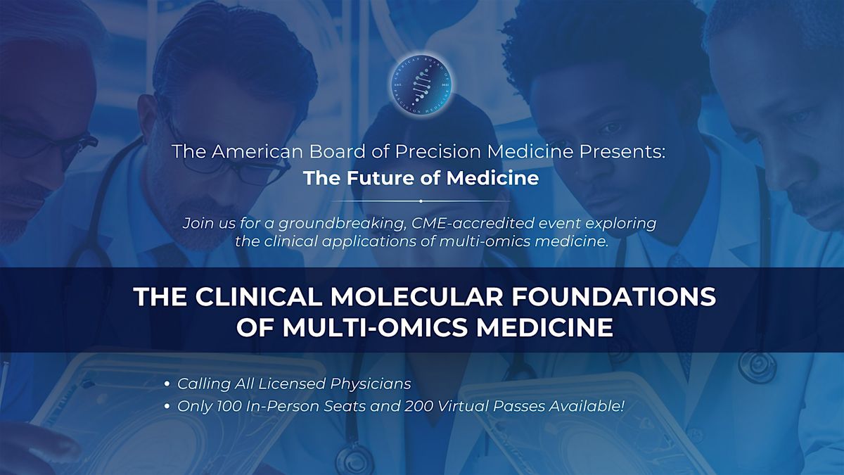 The Clinical Molecular Foundations of Multi-Omics Medicine