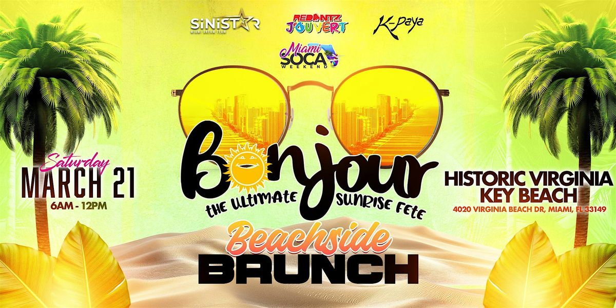 BONJOUR - Beachside Brunch (Miami Soca Weekend)