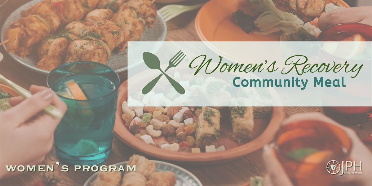 Monthly Women's Recovery Dinner