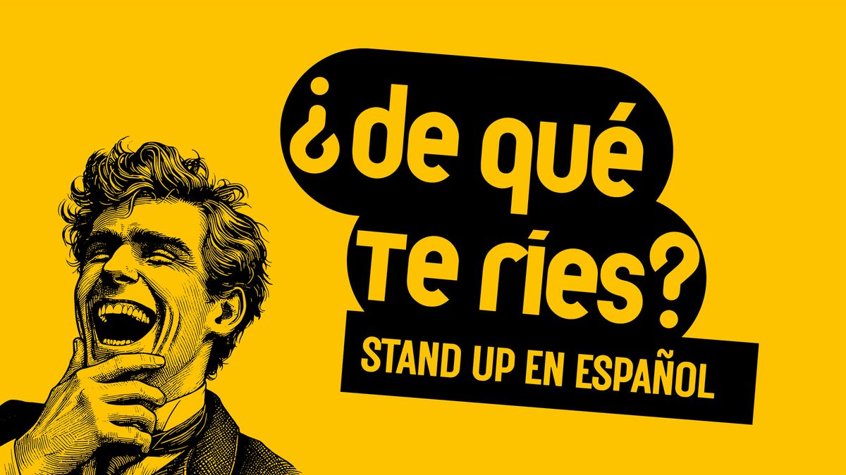 \u00bfDE QU\u00c9  TE R\u00cdES? - STAND UP EN ESPA\u00d1OL - SPANISH COMEDY